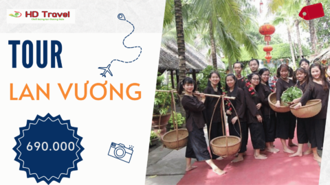 Tour KDL Lan Vương - Chùa Vĩnh Tràng - 1 ngày 690.000Vnđ